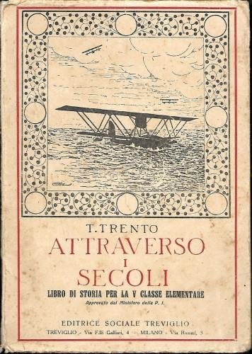 Attraverso i secoli. Libro di storia per la V classe …