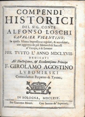 Compendi historici del sig. conte Alfonso Loschi Cavalier vicentino. In …