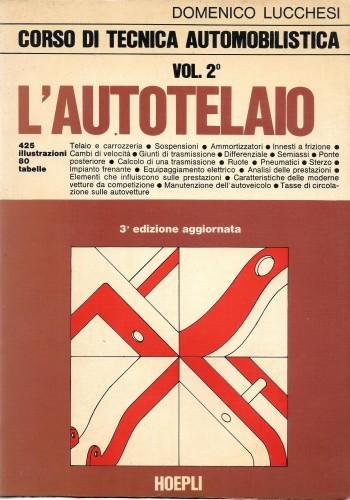 Corso di tecnica automobilistica vol. 2° - L'autotelaio