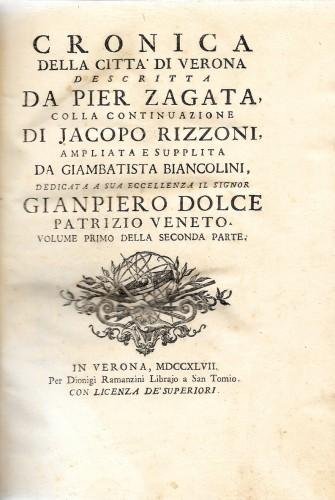CRONICA della città di Verona descritta da Pier Zagata, colla …