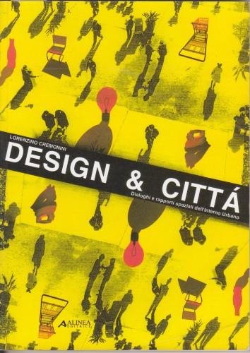 Design & città. Dialoghi e rapporti spaziali dell'interno Urbano