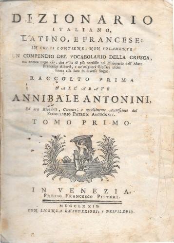 DIZIONARIO italiano, latino e francese; in cui si contiene, non …