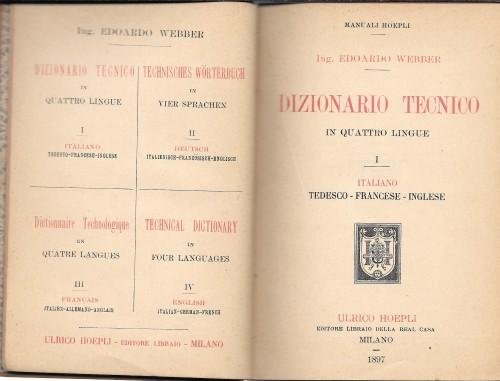Dizionario tecnico in quattro lingue vol. I: italiano - tedesco …
