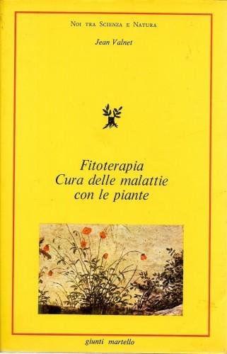 Fitoterapia. Cura delle malattie con le piante