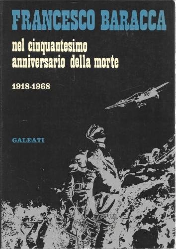 Francesco Baracca nel cinquantesimo anniversario della morte 1918-1968