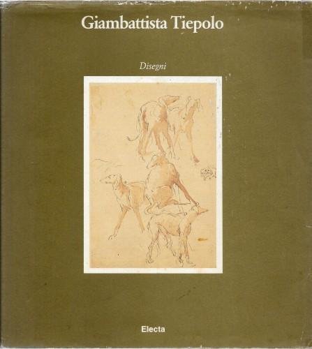 Giambattista Tiepolo. Disegni dai Civici Musei di Storia e Arte …