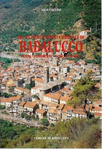 Gli antichi statuti comunali di Badalucco. Testo, commento, note di …