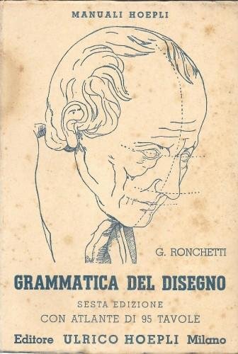 Grammatica del disegno. Metodo pratico per imparare il disegno