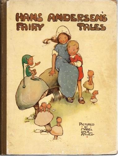 Hans Andersen's fairy tales. Pictured by Mabel Lucie Attwell