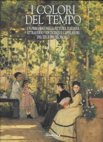 I colori del tempo - Un percorso nella pittura italiana …