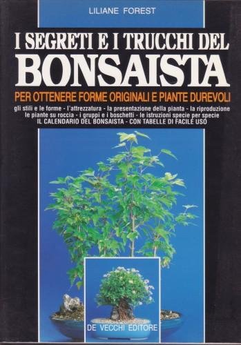 I segreti e i trucchi del bonsaista per ottenere forme …