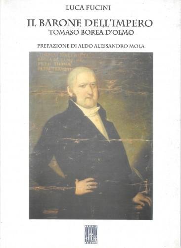 Il barone dell'impero. Tomaso Borea d'Olmo