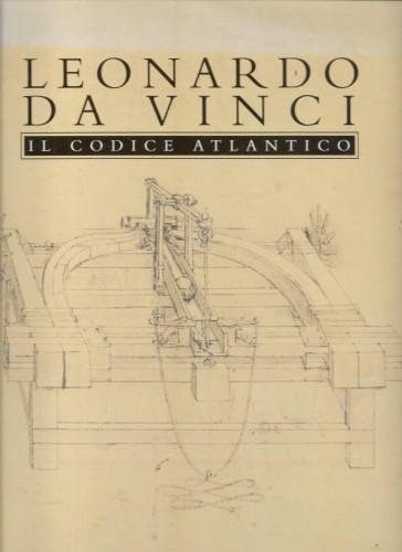 Il Codice Atlantico della Biblioteca Ambrosiana di Milano, vol. 2°, …