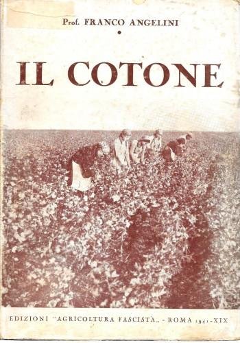 IL COTONE. Tecnica ed economia della coltivazione