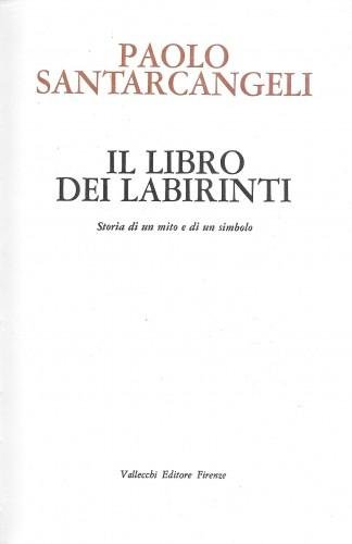 Il libro dei labirinti. Storia di un mito e di …