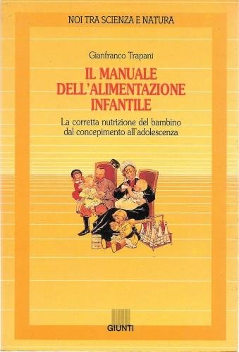 Il manuale dell'alimentazione infantile