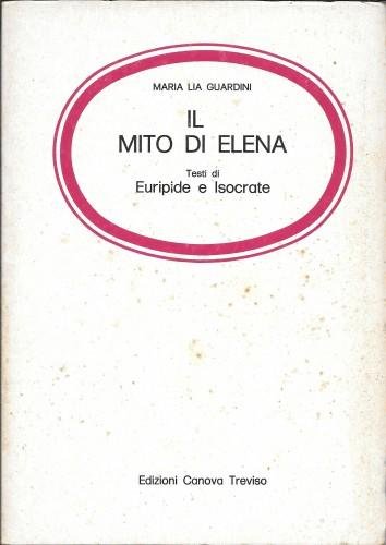 Il mito di Elena. Testi di Euripide e Socrate