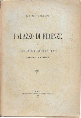 Il Palazzo di Firenze e l'eredità di Balduino del Monte …