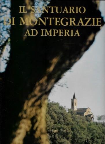 Il santuario di Montegrazie ad Imperia