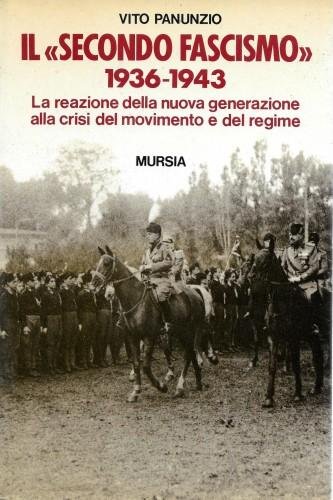 Il secondo fascismo 1936-1943 la reazione della nuova generazione alla …