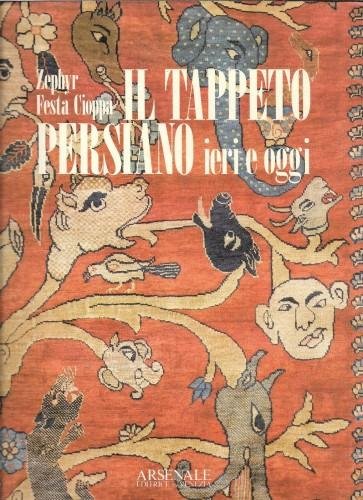 Il tappeto persiano ieri e oggi