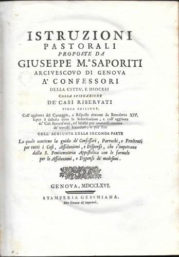 Istruzioni pastorali proposte da Giuseppe M. Saporiti arcivescovo di Genova …