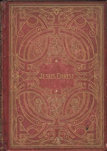 Jésus-Christ avec Une étude sur l'art chretien par E. Cartier