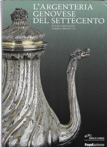 L'argenteria genovese del Settecento
