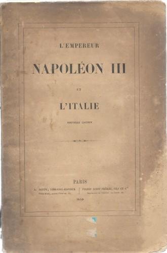 L'empereur Napoleon III et l'Italie. Nouvelle edition