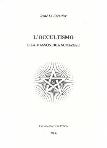 L'occultismo e la massoneria scozzese