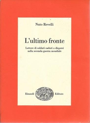L'ultimo fronte. Lettere di soldati caduti o dispersi nella seconda …