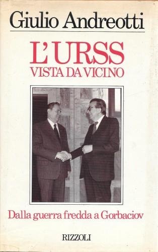 L'URSS vista da vicino. Dalla guerra fredda a Gorbaciov