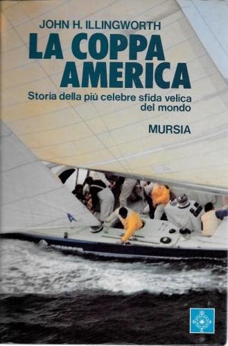 La coppa america-storia della più celebre sfida velica del mondo