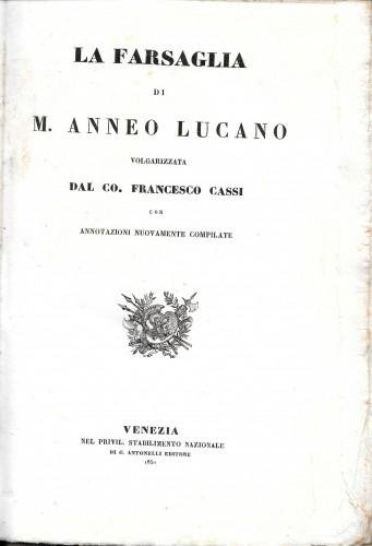 La FARSAGLIA, volgarizzata dal Co. Francesco Cassi con annotazioni nuovamente …