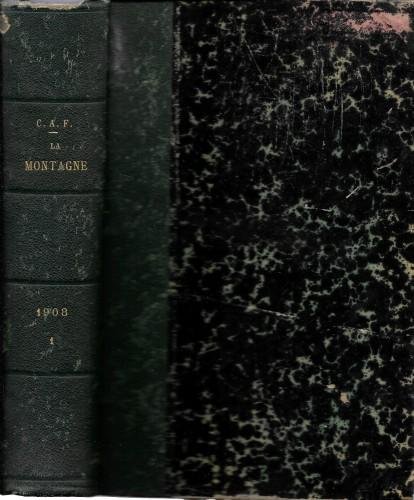 LA MONTAGNE. Revue mensuelle du Club Alpin français, volume 4° …