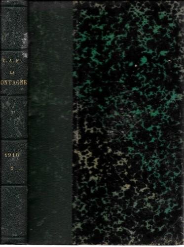 LA MONTAGNE. Revue mensuelle du Club Alpin français, volume 6°primo …
