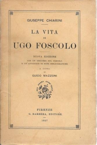 La vita di Ugo Foscolo