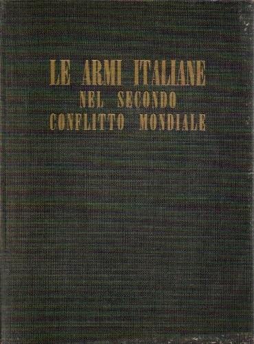 Le armi italiane nel secondo conflitto mondiale