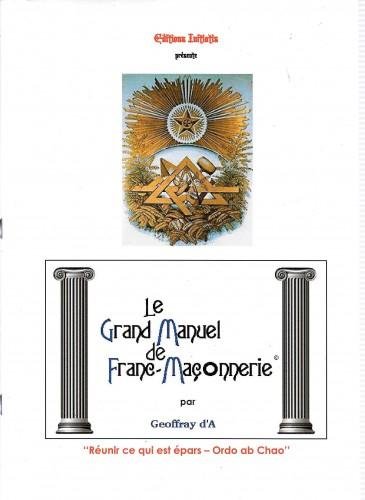 Le Grand Manuel de Franc-Maçonnerie