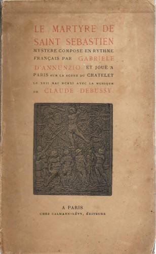 Le martyre de Saint Sebastien. Mystere compose en rythme français …