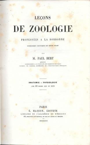 Leçons de zoologie professees a' la Sorbonne. Anatomie - Phisiologie