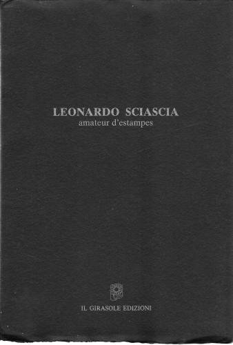 Leonardo Sciascia amateur d'estanpes