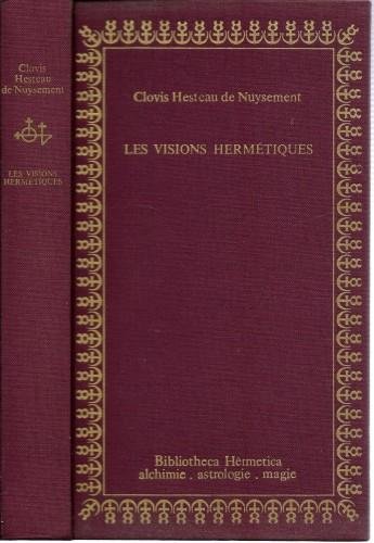 Les visions hermetiques et autres poèmes alchimiques suivis des Traictez …