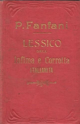 Lessico dell'infima e corrotta italianità. corretto e aggiuntovi un supplemento
