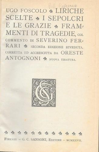 Liriche scelte - I sepolcri e Le grazie - Frammenti …