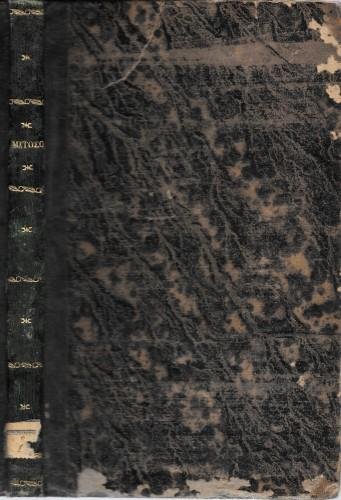 Mitologia ossia esposizione delle favole e descrizione dei riti religiosi …