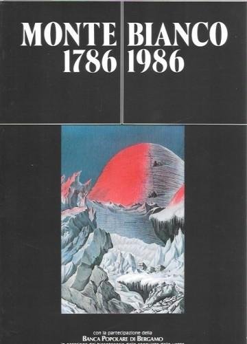 Monte Bianco 1786-1986 descrizioni, tentativi, ascensioni dal 1669 al 1900 …