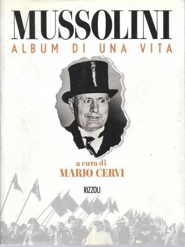 Mussolini. Album di una vita