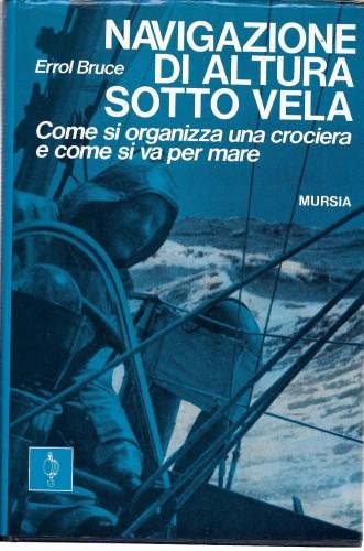 Navigazione di altura sotto vela-come si organizza una crocera e …