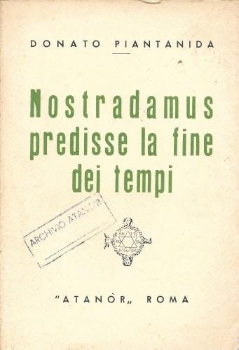 Nostradamus predisse la fine dei tempi